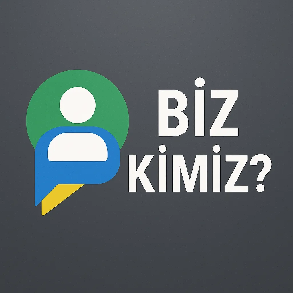 Biz Kimiz?